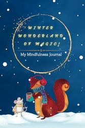 Winter Wonderland Of Magic: My Mindfulness Lined Journal