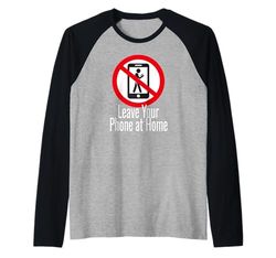 Deja tu teléfono en casa Camiseta Manga Raglan
