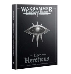 Warhammer 30k - Liber Hereticus : Legiony Zdrajców (En)