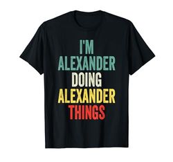 I'M Alexander Doing Alexander Things Nombre Alexander Camiseta