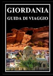 GIORDANIA GUIDA DI VIAGGIO 2025