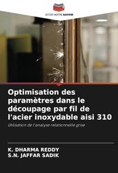 Optimisation des paramètres dans le découpage par fil de l'acier inoxydable aisi 310: Utilisation de l'analyse relationnelle grise
