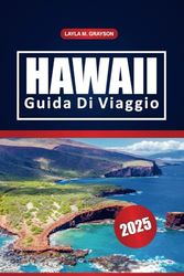 Hawaii Guida Di Viaggio 2025: Scopri le migliori isole, le attrazioni, le spiagge nascoste, la cultura locale e i consigli di viaggio essenziali per la tua avventura hawaiana