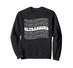 Ultrasound Technologist Ultrasound Tech Sonographer Sweatshirt