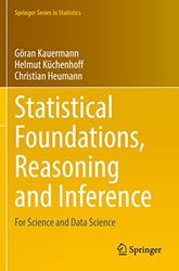 Statistical Foundations, Reasoning and Inference: For Science and Data Science