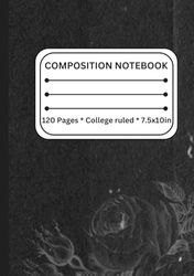 Composition Notebook: Vintage Wild Flower Botanical Illustration Notebook Journal