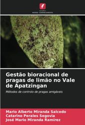 Gestão bioracional de pragas de limão no Vale de Apatzingan: Métodos de controlo de pragas amigáveis