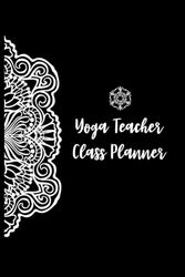 Yoga Teacher Class Planner Notebook: 50 Yoga Classes Logbook with Common Sequences, Pose Library, Sanskrit Names, and Yoga Sequence Builder for Vinyasa Hatha Yoga Instructors & Teachers in Training