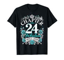 Womens Chapter 24 Fabulous Since 2001 24th Birthday Design Maglietta