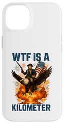 WTF Is A Kilometer George Washington 4th Of July Eagle Case for iPhone 14 Plus