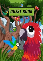 Guest Book: Cute Fun Parrots In Color Make A Good Unique Welcome Book For House Guests, Vacation Home, Airbnb, Beach House, Bed And Breakfast, Or Rental Cabin (Color Edition)