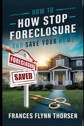 How To Stop Foreclosure And Save Your Home
