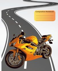 Motorcycle Composition Notebook: Motorcycle Notebook for Teens, Men, and Riders – College Ruled Composition Book 120 pages