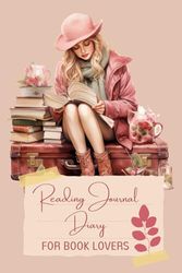 Reading Journal Diary for Book Lovers: Track 100 Book Reviews and Create a Personal Reading Record to Look Back On Woman in pink hat and boots