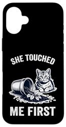 She Touched Me First Cat Plant Kitten Plants Amoureux des chats Coque pour iPhone 16 Plus