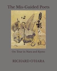 The Mis-Guided Poets: On Tour in Nara and Kyoto