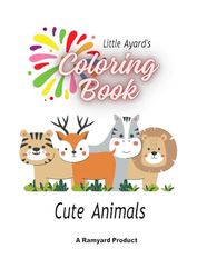 Little Ayard's Coloring Book: Cute Animals