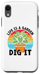 Custodia per iPhone XR Life Is A Garden Dig It Giardinaggio Giardiniere di piante botaniche