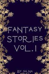 Fantasy Story Book Vol.1: contains 3 short fantasy stories