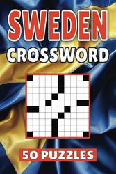 Sweden Crossword: 50 Stockholm Puzzles For Kids, Adults and Seniors Easy Mind-Stimulating Fun and Engaging Challenges for Mental Relaxation and Vocabulary