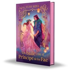 Un baile con el príncipe de los Fae/ A Dance with the Fae Prince
