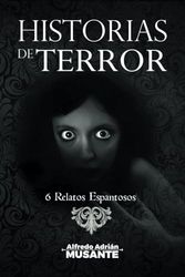 Historias de Terror: 6 Relatos Espantosos