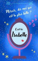 ISABELLE: Carnet de notes personnalisé Isabelle - Cahier Isabelle