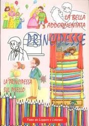 Principesse. La principessa sul pisello-La bella addormentata