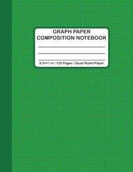 Graph Paper Composition Notebook: 8.5x11 inch. 120 pages for successful work and study. Green matte cover.