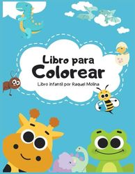 Libro para colorear: Libro infantil por Raquel Molina