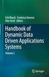 Handbook of Dynamic Data Driven Applications Systems (3): Volume 3