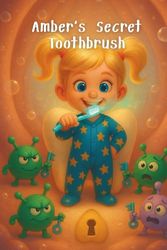 Amber's Secret Toothbrush