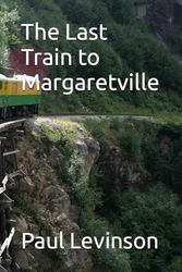 The Last Train to Margaretville