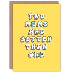 Mother's Day Two Mums Better Than One Modern Bright Bold Mum Greeting Card
