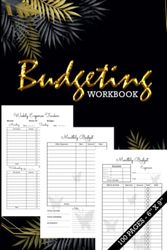 Budgeting Workbook: Finance Monthly & Weekly Budget Planner Expense Tracker Bill Organizer Journal Notebook | Money Debt Tracker, Simple Home Budget ... Planning Budgeting Record, Expense Finance.