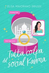 Tutta colpa del Social Karma: chicklit, romance, social media (Influencer per Amore Stories)