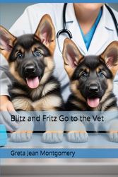 Blitz and Fritz Go to the Vet