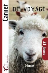 Carnet de Voyage Irlande: Journal de Bord, Lexique d’Anglais, Carte, et 21 Jours de Souvenirs pour Explorer l’Île Émeraude !