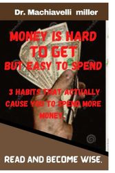 Money is hard to get but easy to spend: 3 habits that actually cause you to spend more money