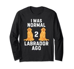 Vintage Lindo Labrador Perro Yo Era Normal 2 Labrador Hace Manga Larga