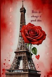Paris Notebook – Red Edition – Eiffel Tower Travel Journal for France and Europe Lovers – A Beautiful Gift for Travelers and Dreamers – 120 Wide-Ruled Pages – Paperback