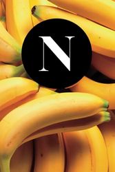 N: Go Bananas | Letter Initial "N" Notebook Personalized Name with Fun Fresh Yellow Banana Bunch Fruit Cover Design Journal / Diary Lined for Writing Notes
