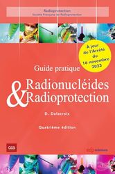 Radionucléides & Radioprotection - 4ème édition: Guide pratique