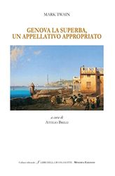 Genova la superba, un appellativo appropriato