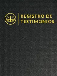 Registro de Testimonios: con Formato Predefinido para el Registro de Testimonios y/o Affidavit para Notarios de Puerto Rico