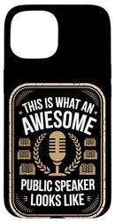 This Is What An Awesome Public Speaker Looks Like Case for iPhone 15