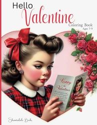 Hello Valentine: Coloring Book Ages 7-9