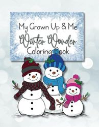 My Grown Up & Me: Winter Wonder Coloring Book