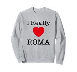 I Really Love Rome Italy Style, Roma Italia Illustration Felpa