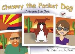 Chewey the Pocket Dog: Arizona Sun Dog